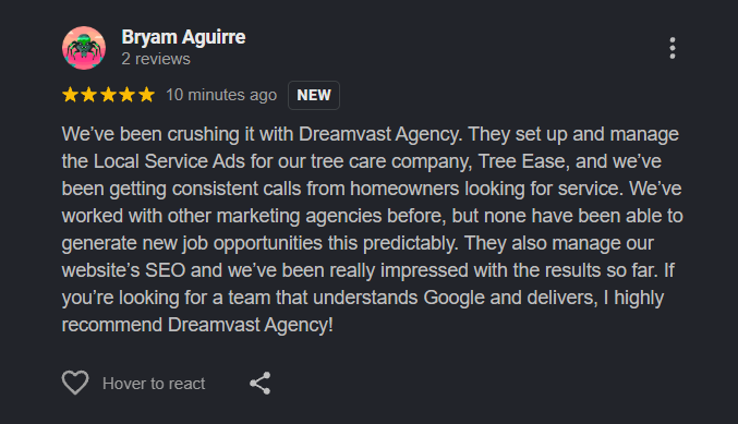 Five-star Google review from Bryam Aguirre of Tree Ease describing consistent homeowner calls and predictable new job opportunities from Dreamvast Agency